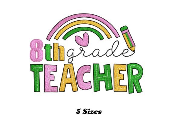Lovely 8th Grade Teacher Embroidery Design